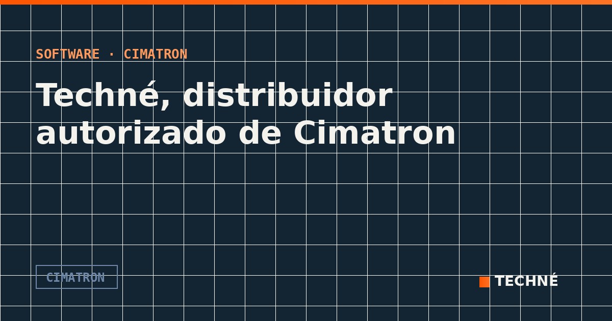 Techné, nombrado distribuidor autorizado de Cimatron para Centroamérica y el Caribe